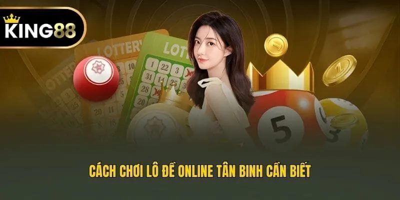 Cách chơi lô đề online tân binh cần biết