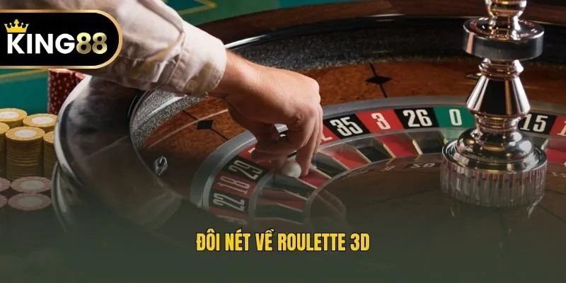 Đôi nét về Roulette 3D
