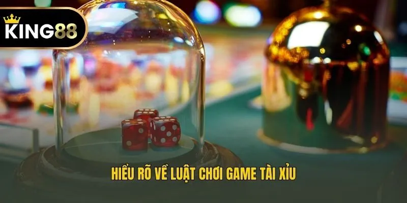 Hiểu rõ về luật chơi game tài xỉu