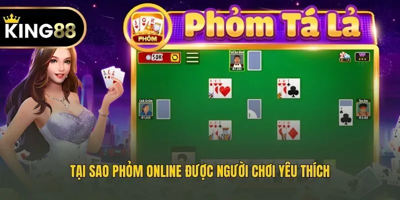 Tại sao Phỏm online được người chơi yêu thích?